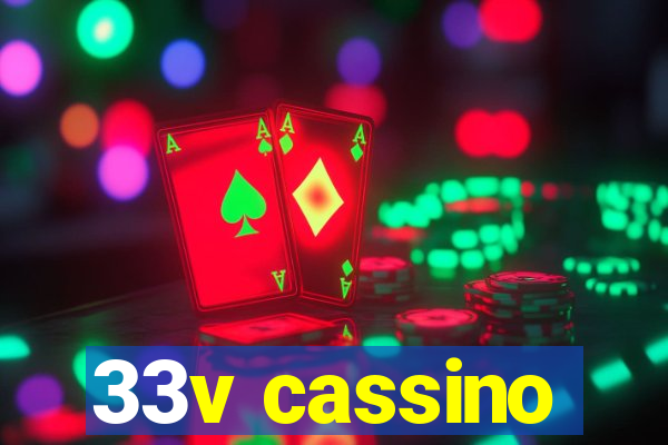 33v cassino